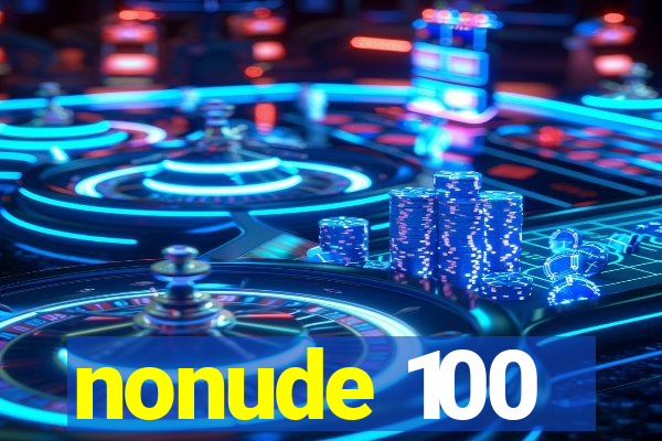 nonude 100